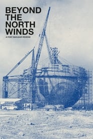 Beyond the North Winds: A Post Nuclear Reverie