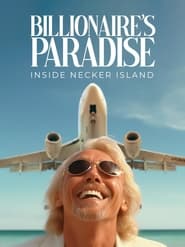 Billionaire’s Paradise: Inside Necker Island