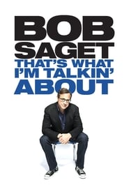 Bob Saget: That’s What I’m Talkin’ About