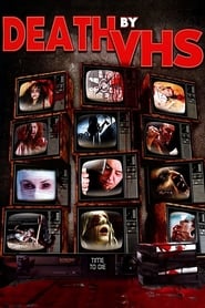 Death by VHS