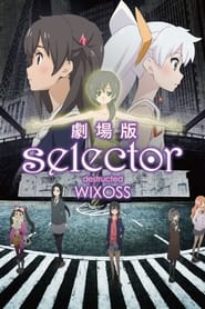 Gekijouban Selector Destructed WIXOSS