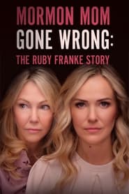 Mormon Mom Gone Wrong: The Ruby Franke Story