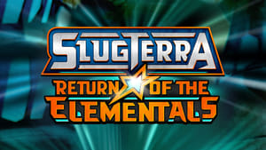 Slugterra: Return of the Elementals