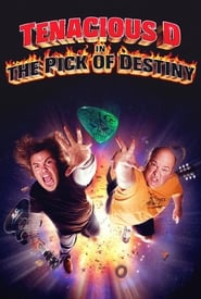 Tenacious D in The Pick Of Destiny