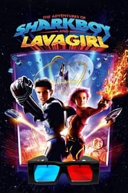 The Adventures of Sharkboy and Lavagirl 3-D