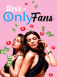 The Rise of OnlyFans