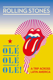 The Rolling Stones OlÃ©, OlÃ©, OlÃ©!: A Trip Across Latin America