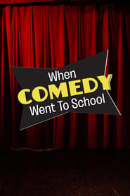 When Comedy Went to School