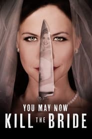 You May Now Kill the Bride 2016