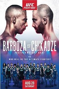 Barboza vs. Chikadze Prelims. Ultimate Fighting Championship Fight Night